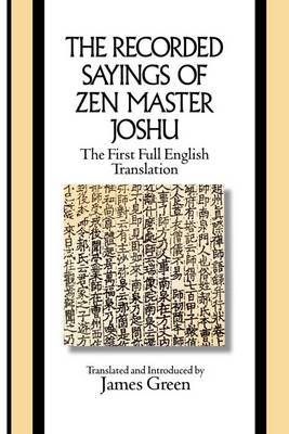 The Recorded Sayings of Zen Master Joshu - James Green