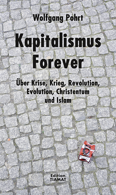 Kapitalismus Forever - Wolfgang Pohrt
