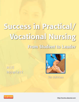 Success in Practical/Vocational Nursing - Patty Knecht, Signe S. Hill, Helen Stephens Howlett