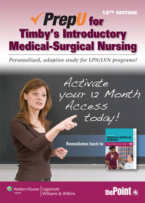 PrepU for Timby's Introductory Medical-Surgical Nursing - Barbara Kuhn Timby