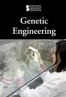 Genetic Engineering -  Greenhaven Press