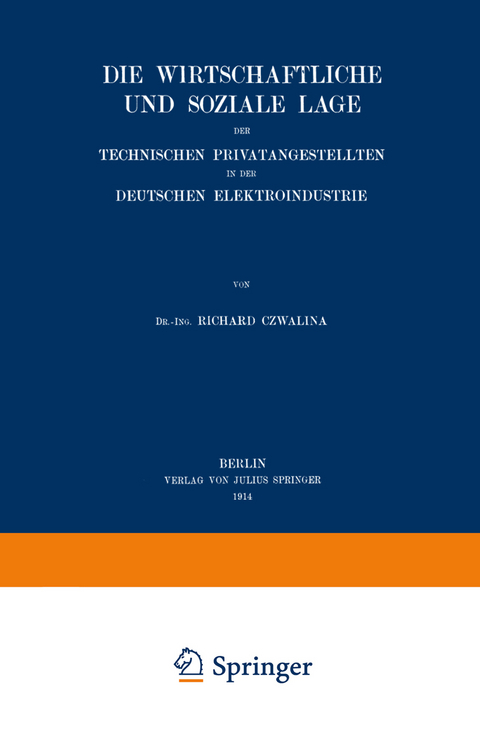 Die wirtschaftliche und soziale Lage der Technischen Privatangestellten in der Deutschen Elektroindustrie - Richard Czwalina