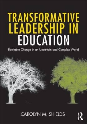 Transformative Leadership in Education - Carolyn M. Shields