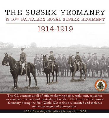 Sussex Yeomanry and 16th Battalion Royal Sussex Regiment 1914-1919