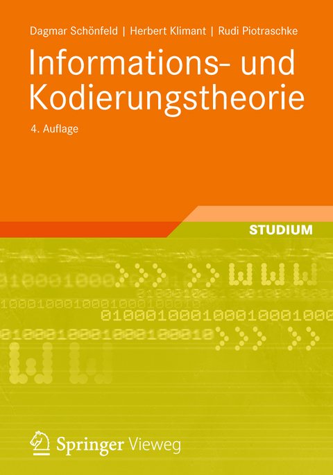 Informations- und Kodierungstheorie - Dagmar Schönfeld, Herbert Klimant, Rudi Piotraschke