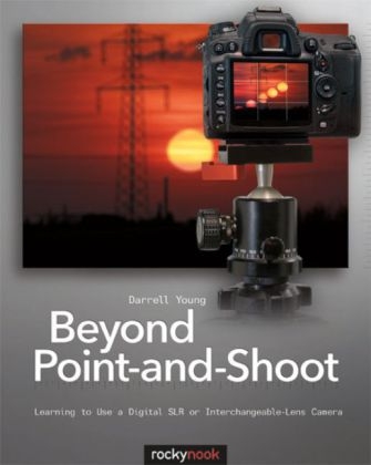 Beyond Point-and-Shoot - Darrell Young