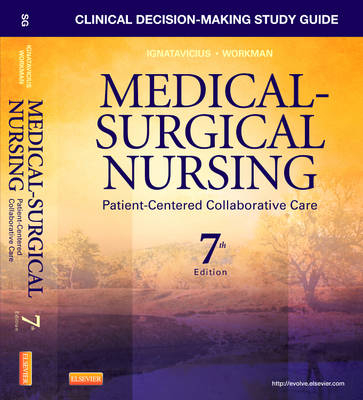 Clinical Decision-making Study Guide for Medical-surgical Nursing - Donna D. Ignatavicius, Patricia B. Conley, Amy H. Lee, Donna Rose