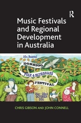 Music Festivals and Regional Development in Australia - Chris Gibson, John Connell
