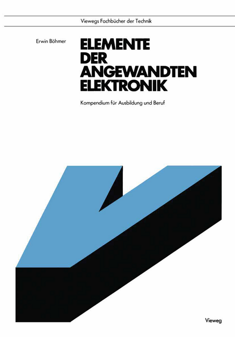 Elemente der angewandten Elektronik - Erwin Böhmer