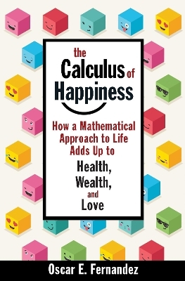 The Calculus of Happiness - Oscar E. Fernandez