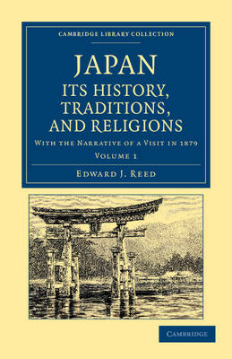 Japan: Its History, Traditions, and Religions - Edward J. Reed