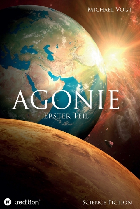 Agonie - Erster Teil - Michael Vogt