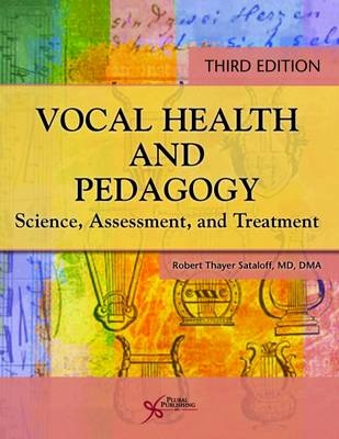 Vocal Health and Pedagogy - Robert T. Sataloff