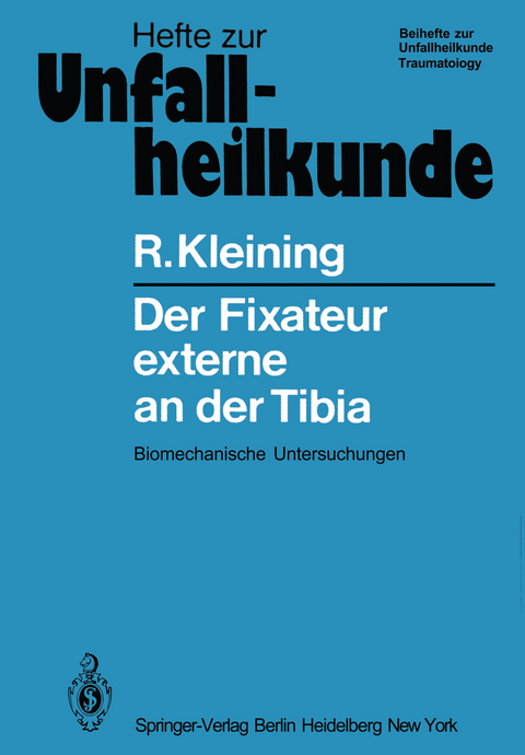 Der Fixateur externe an der Tibia - R. Kleining