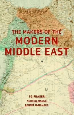 Making the Modern Middle East - Andrew Mango, Robert McNamara