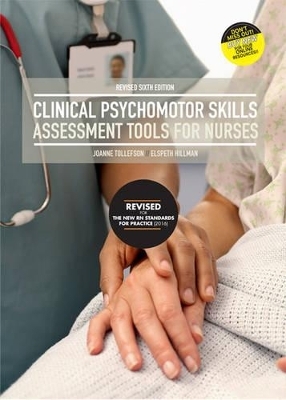 Clinical Psychomotor Skills (3 Point) with Student Resource Access 24 Months Revised 6th Edition - Joanne Tollefson, Elspeth Hilllman