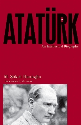 Atatürk - M. Şükrü Hanioğlu