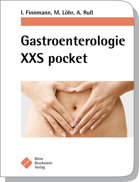 Gastroenterologie XXS pocket - Ingo Finnmann, Matthias Löhr, Andreas Ruß