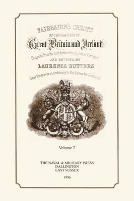 FAIR-BAIRN'S CRESTS OF GREAT BRITAIN AND IRELAND Volume Two - James Fair-Bairn