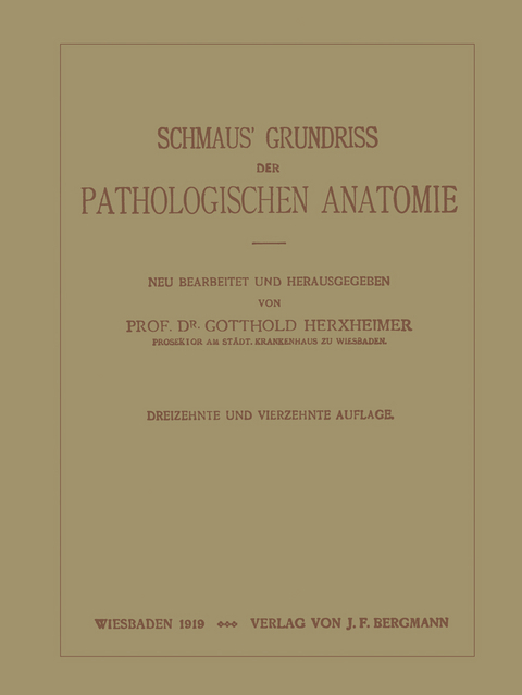 Schmaus’ Grundriss der Pathologischen Anatomie - NA Schmaus, NA Herxheimer