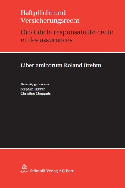 Haftpflicht- und Versicherungsrecht / Droit de la responsabilité civile et des assurances - 