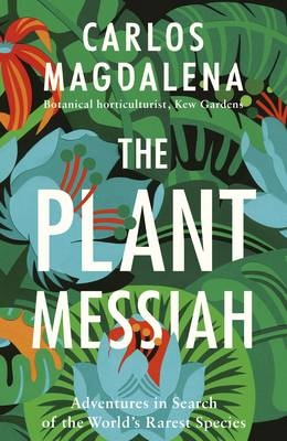 The Plant Messiah - Carlos Magdalena