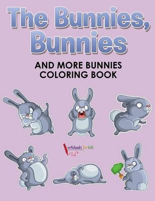 The Bunnies, Bunnies and More Bunnies Coloring Book - Activibooks For Kids