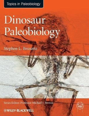 Dinosaur Paleobiology - Stephen L. Brusatte