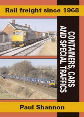 Rail Freight Since 1968 - Paul Shannon