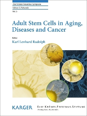 Adult Stem Cells in Aging, Diseases and Cancer - 