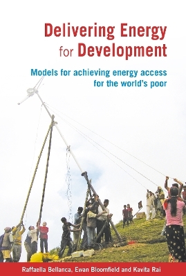 Delivering Energy for Development - Raffaella Bellanca, Dr Ewan Bloomfield, Kavita Rai