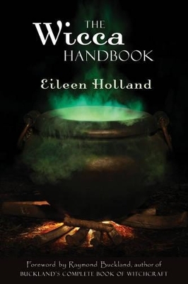 The Wicca Handbook - Eileen Holland