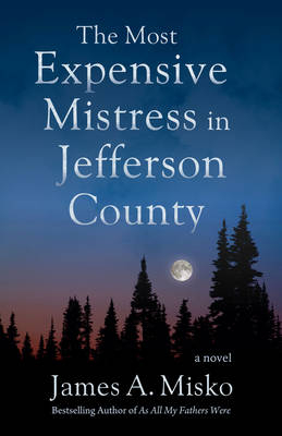 The Most Expensive Mistress in Jefferson County - James A. Misko