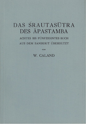 Das Srautasutra des Apastamba / Das Srautasutra des Apastamba - Wilhelm Caland