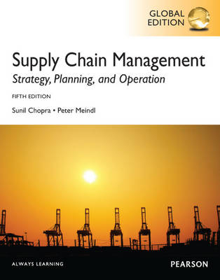 Supply Chain Management: Global Edition - Sunil Chopra