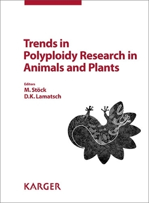 Trends in Polyploidy Research in Animals and Plants - 