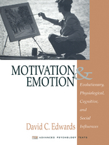 Motivation and Emotion - David Edwards, Inc. SAGE Publications