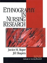 Ethnography in Nursing Research - Janice M. M. Roper, Jill Shapira, Inc. SAGE Publications