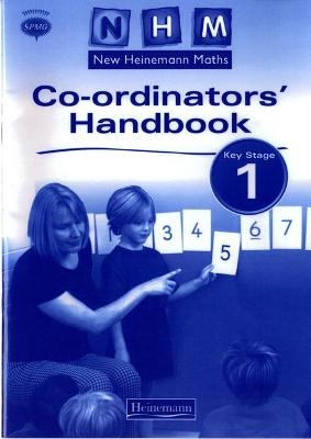 New Heinemann Maths Key Stage 1 Co-ordinator's Handbook - Scottish Primary Maths Group SPMG