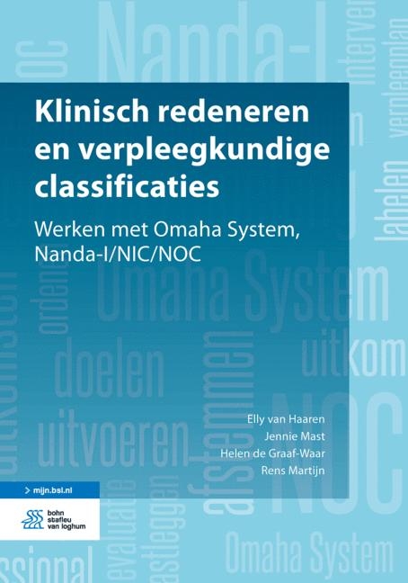 Klinisch Redeneren En Verpleegkundige Classificaties - Elly Van Haaren, Jennie Mast, Helen De Graaf-Waar, Rens Martijn