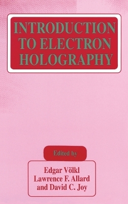 Introduction to Electron Holography - 