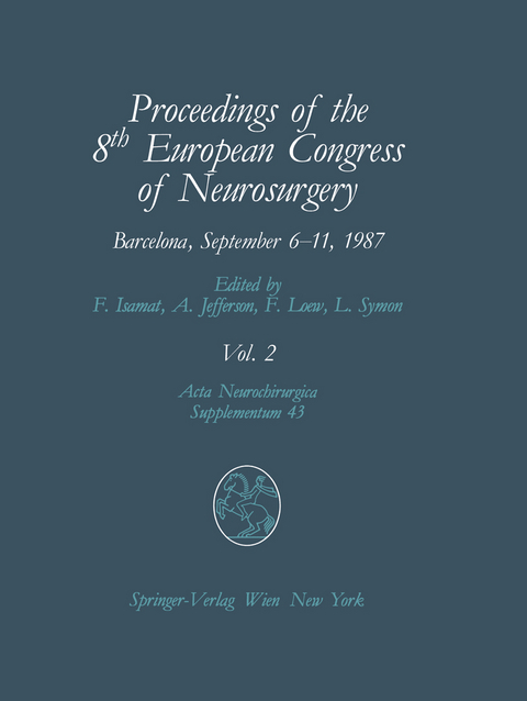 Proceedings of the 8th European Congress of Neurosurgery, Barcelona, September 6–11, 1987 - 