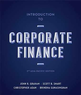 Introduction to Corporate Finance: Asia-Pacific Edition with Online Stud y Tools 12 months - John Graham, Scott Smart, Christopher Adam, Brindha Gunasingham