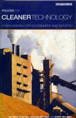 Policies for Cleaner Technology - Tony Clayton,  etc., Graham Spinardi, Robin Williams