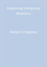 Improving Intergroup Relations -  Cookie White Stephan,  Walter G. Stephan