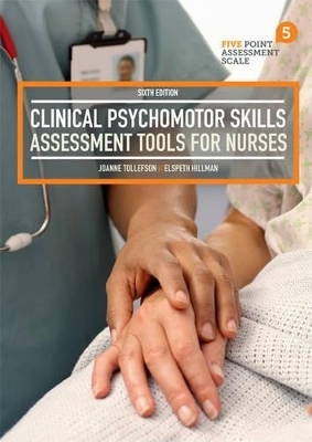 Clinical Psychomotor Skills (5 Point) with Student Resource Access 24 Months - Joanne Tollefson, Elspeth Hilllman