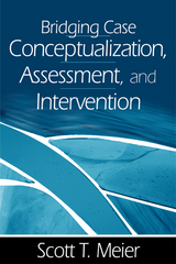 Bridging Case Conceptualization, Assessment, and Intervention - Buffalo Scott T. (State University of New York  USA) Meier