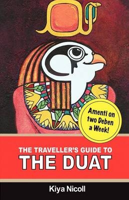 The Traveller's Guide to the Duat - Kiya Nicoll