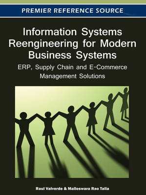 Information Systems Reengineering for Modern Business Systems: ERP, Supply Chain and E-Commerce Management Solutions - 