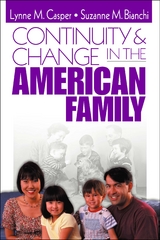 Continuity and Change in the American Family - USA) Bianchi Suzanne M. (University of Maryland, USA) Casper Lynne M. (Marie) (University of Southern California